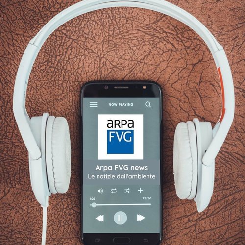 podcast ArpaFVG news - le notizie dall&#x27;ambiente