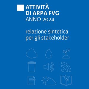immagine anteprima per la notizia: arpa fvg presenta la sua prima relazione sintetica sulle attiv...