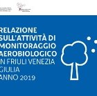 immagine anteprima per la notizia: relazione sull’attività di monitoraggio aerobiologico in friuli venezia giulia - anno 2019
